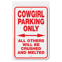 Cowgirl Parking Only Sign Aluminum 12 in x 18 in #146740