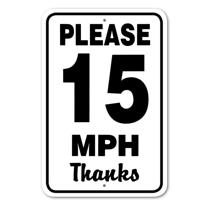 Please 15 MPH Thanks Sign Aluminum 12 in X 18 in #146652