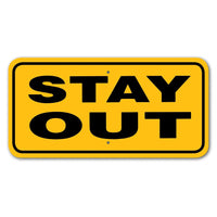 Stay Out Sign Aluminum 6 in X 12 in #3444439