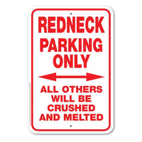 Redneck Parking Only Sign Aluminum 12 in X 18 in #146741