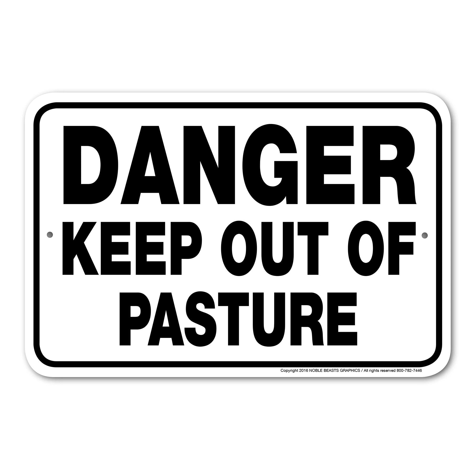 DANGER KEEP OUT OF PASTURE sing 