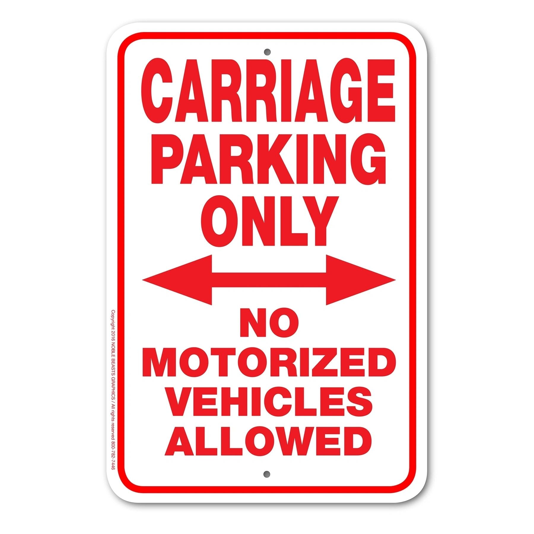 CARRIAGE PARKING ONLY  NO
OTORIZED VEHICLES
ALLOWED signage